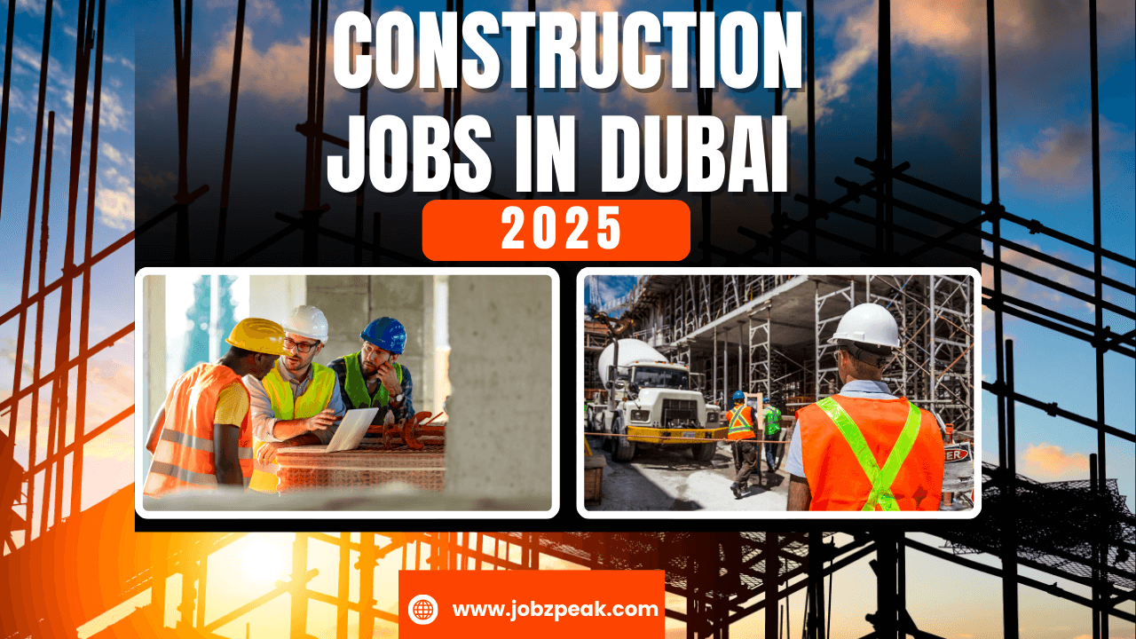 Construction Jobs In Dubai 2025