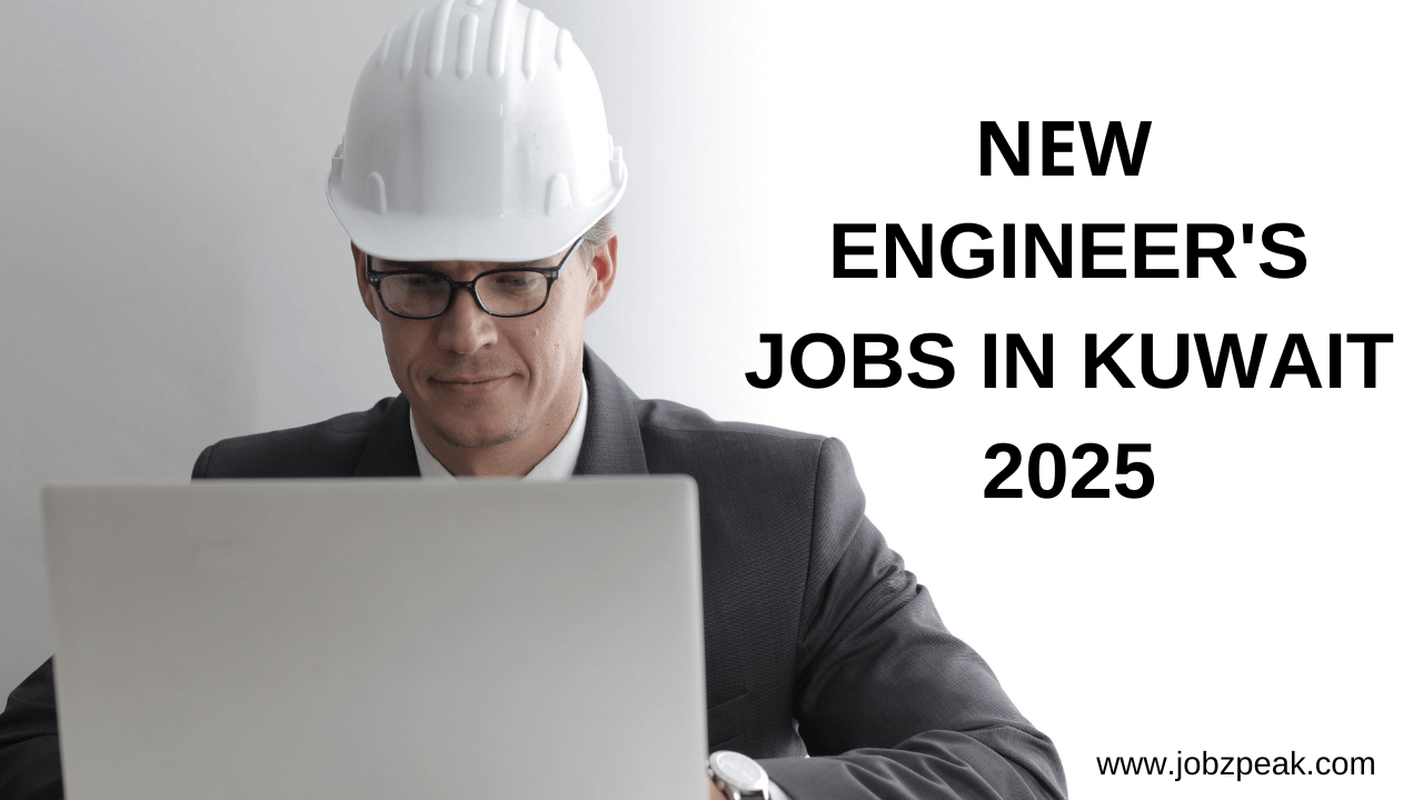 Engineer Jobs In Kuwait 2025