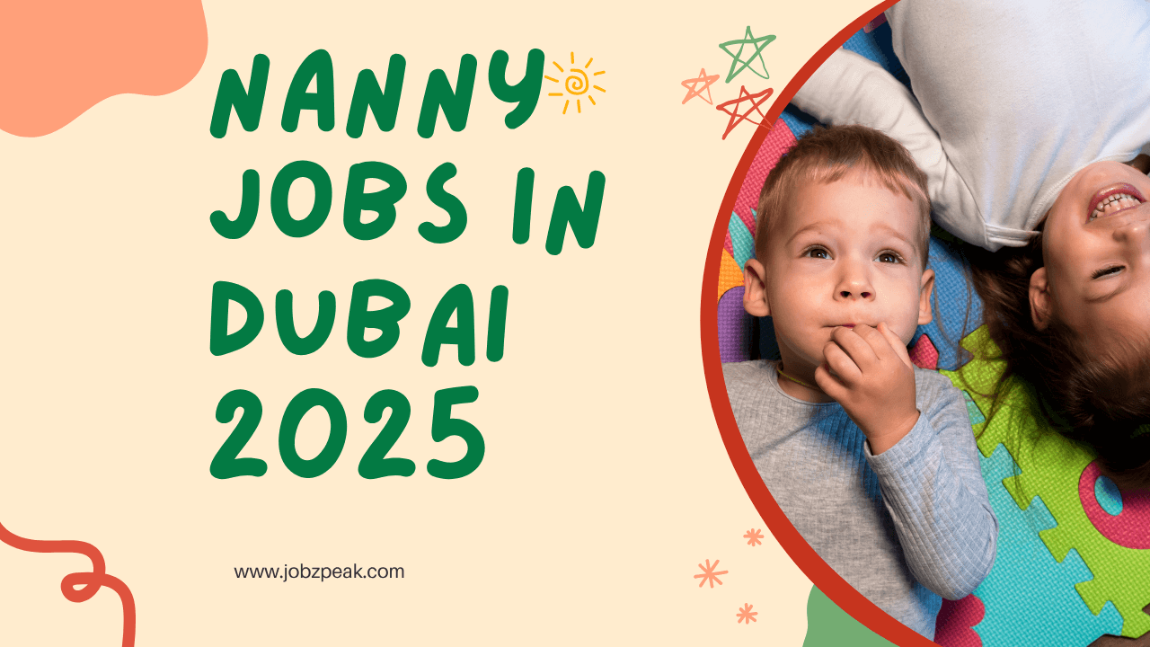 Best Nanny Jobs In Dubai 2025