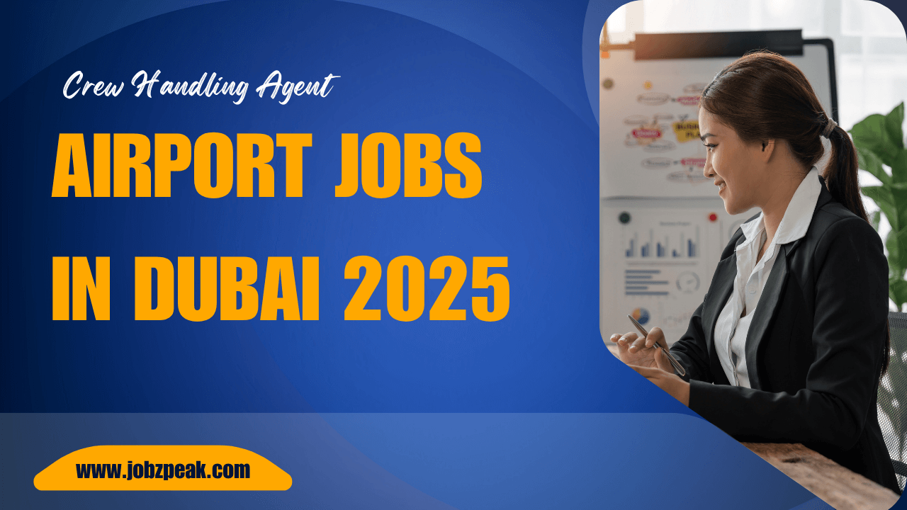 Airport Jobs In Dubai 2025