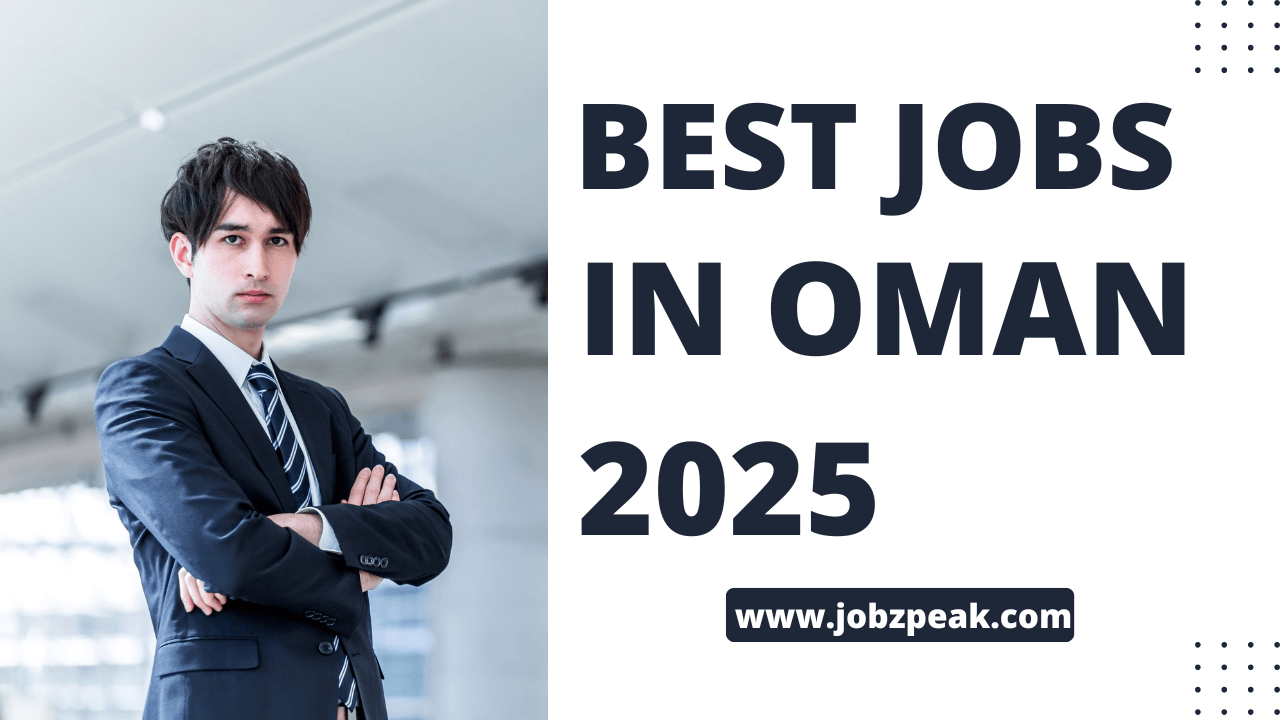 Best Jobs in Oman 2025