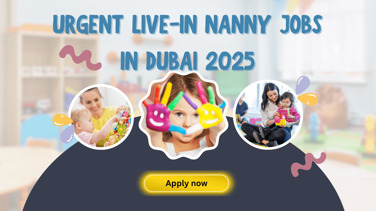 Nanny Jobs in Dubai 2025