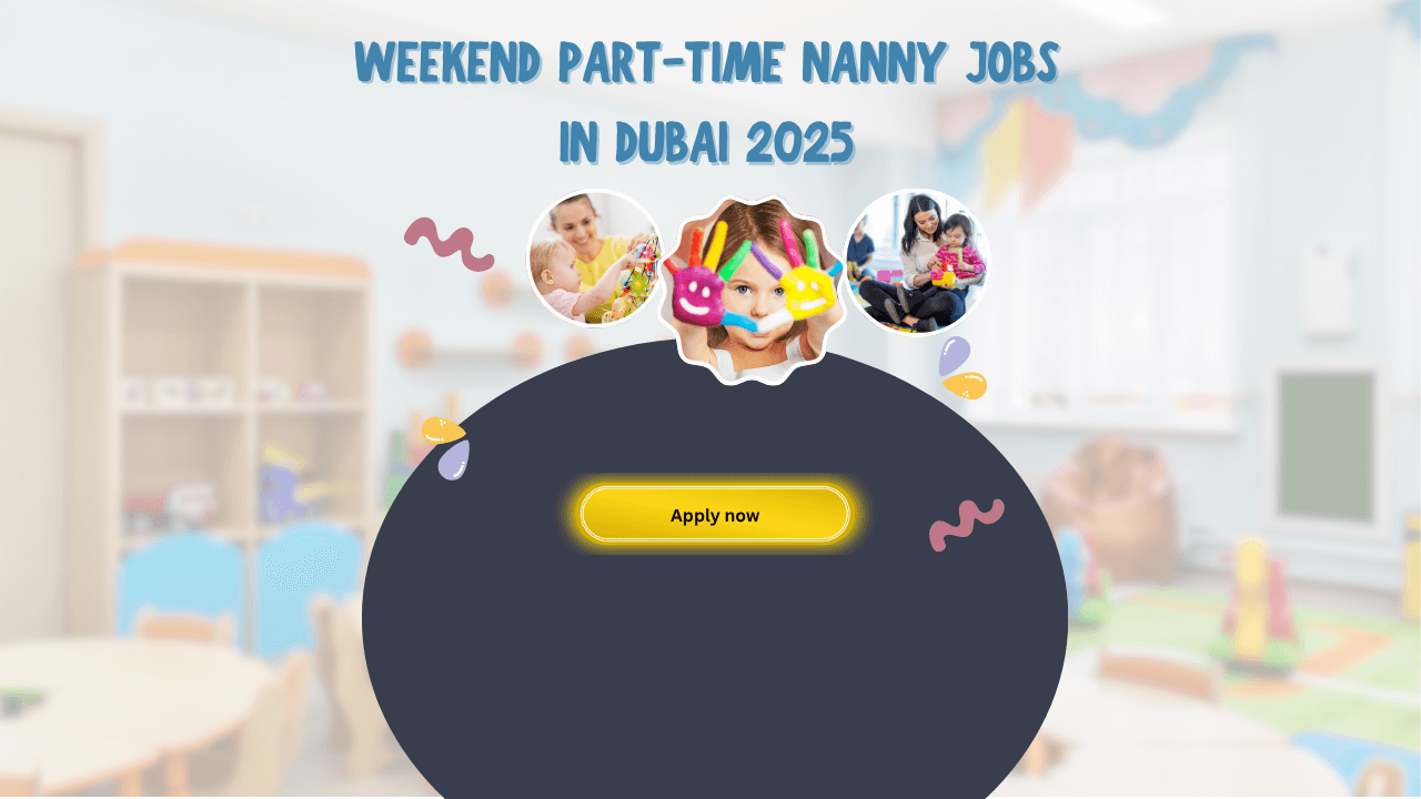 Part-Time Nanny Jobs in Dubai 2025