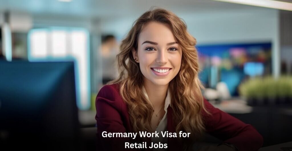 Germany Work Visa for Retail Jobs